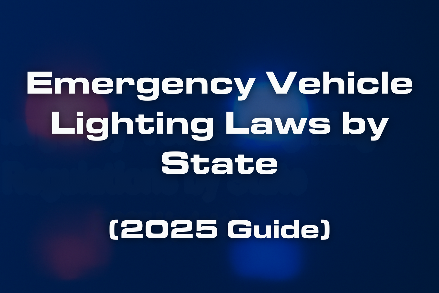 Emergency Vehicle Lighting Laws by State (2025 Guide) | Z-Flash Compliance Overview